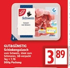Schinkengulasch vom Schwein von GUT&GÜNSTIG im aktuellen EDEKA Prospekt für 3,89 €