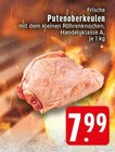 Aktuelles Putenoberkeulen Angebot bei EDEKA in Krefeld ab 7,99 €