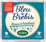 Bleu de Brebis Doux et Fondant - Société dans le catalogue Supermarchés Match