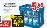 Forstetal 600 Mineralwasser für 4,99 € bei Trinkgut im Angebot Forstetal 600 Mineralwasser im aktuellen Trinkgut Prospekt
