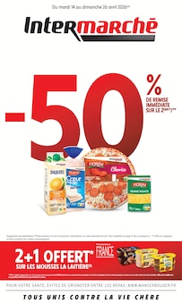 Catalogue Intermarché Super de la semaine 15, "-50% DE REMISE IMMÉDIATE SUR LE 2ÈME", page 1, 14/04/2026 - 26/04/2026 Prospectus Intermarché Super en cours, "-50% DE REMISE IMMÉDIATE SUR LE 2ÈME", page 1 sur 28