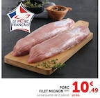 Filet Mignon de Porc - Super U à Saint-Martin-d'Hères Filet Mignon de Porc en promo chez Super U Saint-Martin-d'Hères à 10,49 €