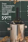 Seau à champagne équilibreur avec glacettes - PEUGEOT en promo chez Ambiance & Styles Dinard à 59,90 €