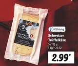 Schweizer Trüffelkäse Angebot in Heiligenstedtenerkamp Schweizer Trüffelkäse im aktuellen Prospekt bei Lidl in Heiligenstedtenerkamp