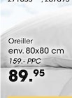 Oreiller - Möbel Martin à Metz Oreiller en promo chez Möbel Martin Metz à 89,95 €