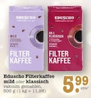 Filterkaffee Mild Angebote von Eduscho bei E center Ludwigshafen für 5,99 €