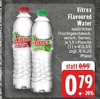 Flavoured Water im Angebot bei EDEKA in Rheine Flavoured Water Angebote von Vitrex bei EDEKA Rheine für 0,79 €
