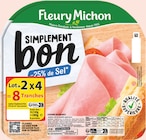 Jambon Simplement Bon -25% de Sel - FLEURY MICHON - Intermarché Jambon Simplement Bon -25% de Sel - FLEURY MICHON à 3,22 € dans le catalogue Intermarché