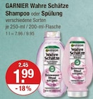 Wahre Schätze Shampoo oder Spülung von GARNIER im aktuellen V-Markt Prospekt für 1,99 €