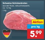 Aktuelle Braten Angebote bei Netto Marken-Discount in Bremen Aktuelles Schweine-Schinkenbraten Angebot bei Netto Marken-Discount in Bremen ab 5,99 €