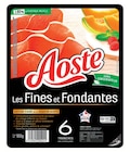 Jambon Cru Fines et Fondantes - AOSTE en promo chez Super U Lyon à 1,11 €