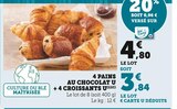 4 pains au chocolat + 4 croissants - U en promo chez Super U Versailles à 3,84 €