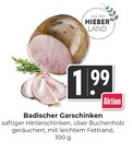 Hieber - Badischer Garschinken Angebot im Prospekt Badischer Garschinken bei Hieber im Prospekt "" für 1,99 €