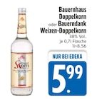 Bauernhaus Doppelkorn von  im aktuellen EDEKA Prospekt für 5,99 €