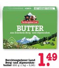 Berg- und Alpenrahmbutter Angebote von Berchtesgadener Land bei E center Karlsruhe für 1,49 €