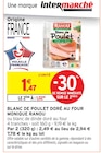 Blanc de Poulet Doré au Four - MONIQUE RANOU en promo chez Intermarché Saint-Germain-en-Laye à 1,02 €