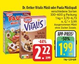 Vitalis Müsli Angebote von Dr. Oetker bei E center Schwabach für 1,99 €