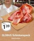 GLOBUS Krumbach - Schinkenspeck Angebot im Prospekt Schinkenspeck bei GLOBUS im Krumbach Prospekt für 1,39 €