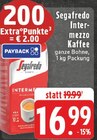 Intermezzo Kaffee Angebote von Segafredo bei EDEKA Kamp-Lintfort für 16,99 €