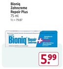 Zahncreme Repair Plus von Bioniq im aktuellen Rossmann Prospekt für 5,99 €