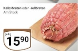 Kalbsbraten im Angebot bei GLOBUS in Gotha Kalbsbraten Angebote bei GLOBUS Gotha für 15,90 €