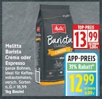 Barista Crema von Melitta für 12,99 € bei EDEKA im Angebot Barista Crema von Melitta im aktuellen EDEKA Prospekt