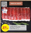 Viande Bovine : Filet à Rôtir ou Filet à Rôtir Jean Rozé - Intermarché à Montpellier Viande Bovine : Filet à Rôtir ou Filet à Rôtir Jean Rozé en promo chez Intermarché Montpellier à 27,50 €