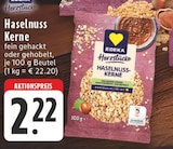 EDEKA Borgholzhausen - Haselnuss Kerne fein gehackt Angebot im Prospekt Haselnuss Kerne fein gehackt bei EDEKA im Borgholzhausen Prospekt für 2,22 €