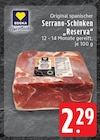 Original spanischer Serrano-Schinken 'Reserva' Angebote von EDEKA Herzstücke bei EDEKA Mönchengladbach für 2,29 €