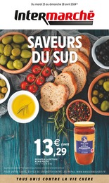 Prospectus Intermarché à Saint-Ouen-l'Aumône, "SAVEURS DU SUD", 16 pages, 23/04/2024 - 28/04/2024