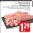 EDEKA - Putenschnitzel Angebot im Prospekt Putenschnitzel bei EDEKA im Prospekt "" für 1,29 €