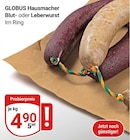 Hausmacher Blutwurst im Angebot bei GLOBUS in Erlangen Hausmacher Blutwurst Angebote von GLOBUS bei GLOBUS Erlangen für 4,90 €