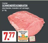 SCHWEINERÜCKENBRATEN im Angebot bei Marktkauf in Menden SCHWEINERÜCKENBRATEN Angebote bei Marktkauf Menden für 7,77 €