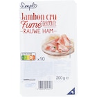 Jambon cru fumé - SIMPL - Carrefour Market à Dijon Jambon cru fumé - SIMPL en promo chez Carrefour Market Dijon à 2,25 €