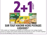 Intermarché Gaujac - Promo 2+1 offert sur tout Knorr hors potages liquides Promo 2+1 offert sur tout Knorr hors potages liquides à dans le catalogue Intermarché à Gaujac