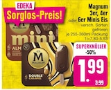3er, 4er oder 6er Minis Eis von Magnum im aktuellen EDEKA Prospekt für 1,99 €