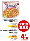 Pizza Ristorante 4 fromages ou Pizza Ristorante Royale - DR OETKER en promo chez Super U Haguenau à 4,99 €