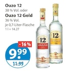 Ouzo 12 oder Ouzo 12 Gold von  im aktuellen V-Markt Prospekt für 9,99 €