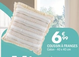 Promo Coussin à Franges à 6,99 € dans le catalogue La Foir’Fouille ""