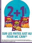 2+1 offert sur les frites just au four MC CAIN - MC CAIN en promo chez Intermarché Hyper Boulogne-Billancourt