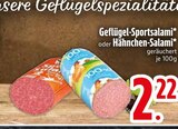 Geflügel-Sportsalami  im aktuellen EDEKA Prospekt für 2,22 €