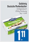 EDEKA Lenggries - Deutsche Markenbutter Angebot im Prospekt Deutsche Markenbutter bei EDEKA im Lenggries Prospekt für 1,11 €