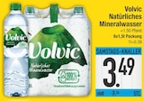 Natürliches Mineralwasser Angebote von Volvic bei E center Rosenheim für 3,49 €