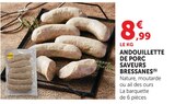 Andouillette de porc saveurs bressanes en promo chez Super U Nancy à 8,99 €