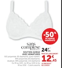 Soutien-gorge avec armatures - SANS COMPLEXE - Super U à Rouen Soutien-gorge avec armatures - SANS COMPLEXE en promo chez Super U Rouen à 12,45 €