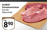 Aktuelle Schweineschnitzel Angebote bei GLOBUS in Mannheim Aktuelles Schweineschnitzel Angebot bei GLOBUS in Mannheim ab 8,90 €