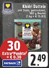 Khidri Datteln im Angebot bei E center in Oberhausen Khidri Datteln Angebote von EDEKA Herzstücke bei E center Oberhausen für 2,49 €