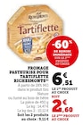 Fromage pasteurisé pour tartiflette - RichesMonts dans le catalogue Super U