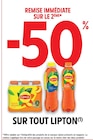 -50% de remise immédiate sur le 2ème sur tout Lipton - Lipton en promo chez Intermarché -50% de remise immédiate sur le 2ème sur tout Lipton - Lipton dans le catalogue Intermarché