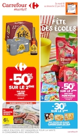Catalogue Supermarchés Carrefour Market en cours à Saint-Laurent-des-Vignes et alentours, "FÊTE DES ÉCOLES", 20 pages, 10/06/2025 - 22/06/2025